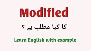 Modified meaning in Urdu | modified meaning 