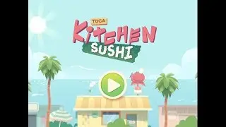 NEW Toca Kitchen Sushi - you’re the chef of a busy seaside restaurant!