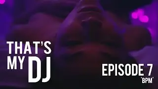 That's My DJ | Season 2 | Episode 7