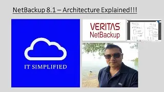 Veritas NetBackup 8.1 Architecture Explained !!!