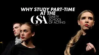 Why YOU should study part-time at the Gaiety School of Acting