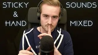 ASMR Sticky Sounds Mixed With Hand Sounds [No Talking]