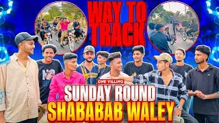 Suwaid cg vlogs |  way to track | one villing✌️|Shababab waley 