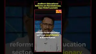 Nobel Laureate Lauds Andhra&rsquo;s Educational Reforms | SoSouth