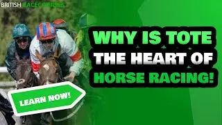 Why Tote is the Heart Of British Horse Racing? | Tote British Horse Racing