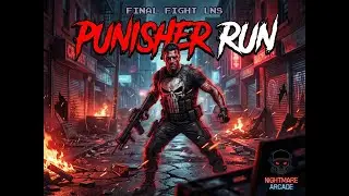 Final Fight LNS &ndash; The Punisher Run | Nightmare Arcade