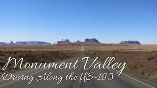 Driving Along the US-163 in Monument Valley | Utah/Arizona