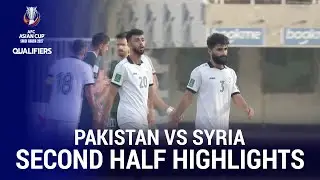 Second Half Highlights | Pakistan vs Syria | AFC Asian Cup Qualifier 2025 | M3T1K