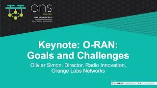 Keynote: O-RAN: Goals and Challenges - Olivier Simon, Director, Radio Innovation, Orange