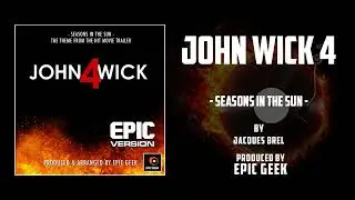 JOHN WICK: CHAPTER 4 - Seasons In The Sun (Trailer Song) | Epic Version By Jacques Brel | Lionsgate