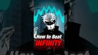 How to Beat Gojo's Infinity