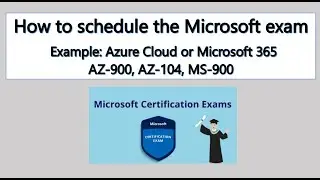 How to schedule Microsoft Azure Or Microsoft 365 Certification Exams