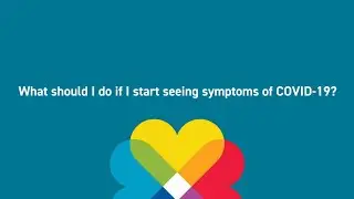 What to do if I have COVID-19 Symptoms