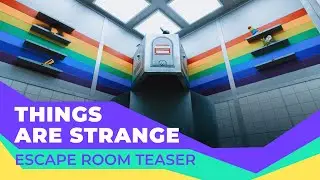 Things are Strange: escape room teaser
