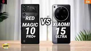 Nubia Red Magic 10 Pro Plus vs Xiaomi 15 Ultra | Mr Mobo Tech