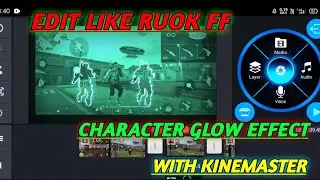 Edit like ruok ff|How to add character glow effect in kinemaster||add character glow effect freefire