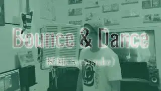 瞬輔(Syunsuke) 「Bounce & Dance」