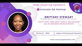 InnovateQA Events | Shift Left and Shift Right: Balancing QA In Modern Development