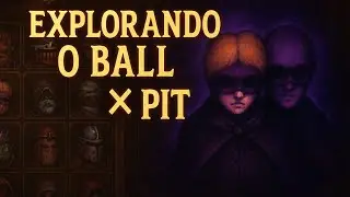 EXPLORANDO NOVOS MAPAS,COMBINA&Ccedil;&Otilde;ES E PERSONAGENS BALL X PIT