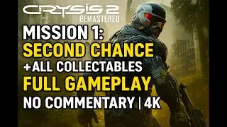 Crysis 2 - Remastered [ PC 4K ] Mission 1: Second Chance / Full Walkthrough Gameplay / No Commentary