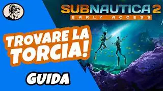 SUBNAUTICA 2: HOW TO CRAFT THE TORCH - GUIDE ITA