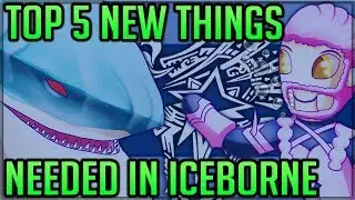 Top 5 Monsters + Mechanics Still to Come in Iceborne - Monster Hunter World Iceborne! (Discussion)