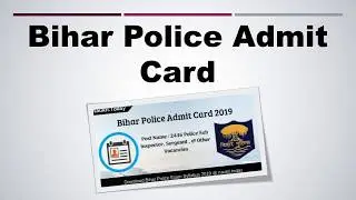 Bihar Police Admit Card 2019 Download Sub Inspector e-Admit Card