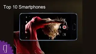 Top 10 Smartphones in 2017