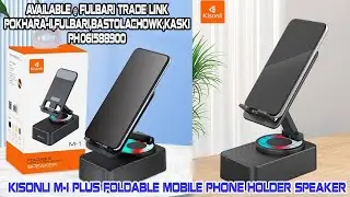 KISONLI M1 PLUS MOBILE HOLDER SPEAKER REVIEW IN NEPALI #unboxing #bestgadgets #bluetoothspeaker