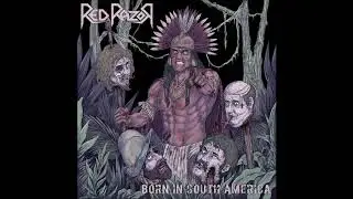 Red Razor - Born in South America (2019)