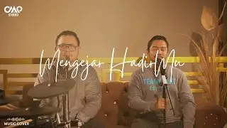 [Cover] Mengejar HadirMu - Zef dan Ellon