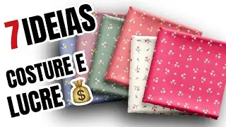 7 IDEIAS DE COSTURA F&Aacute;CIL PARA VENDER E GANHAR DINHEIRO COM COSTURA E ARTESANATO