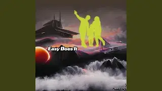 Easy Does It