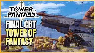 Tower Of Fantasy Final CBT 1 Hour Gameplay Global Server | Upcoming Open-World RPG Game Walkthrough