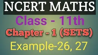 Class 11 Chapter 1 Example 26, 27 Sets maths NCERT