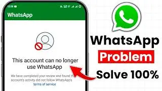 This account can no longer use whatsapp | How to unban whatsapp account | Whatsapp login problem