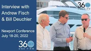 Interview with Andrew Fisch and Bill Deuchler, Newport Conference, July 18-20, 2022