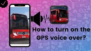 How to turn on the GPS voice over on the GPS navigation on Bus Simulator?