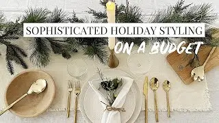 SOPHISTICATED HOLIDAY STYLING TIPS 2022 / Budget friendly!