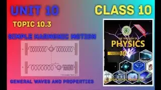 Simple harmonic motion (SHM) class 10 new physics book chapter 10 general waves properties