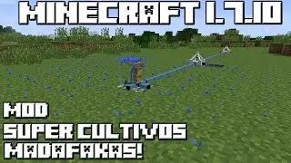 Minecraft 1.7.10 MOD SUPER CULTIVOS MADAFAKAS!
