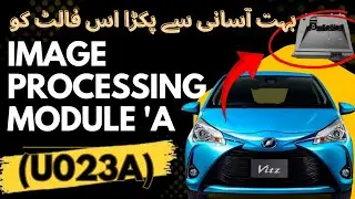 Toyota vitz hybrid Lost Communication with image processing Module (U023A) PCS safety @armanfaiz 