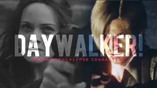 Badass Apocalypse Characters | DAYWALKER!