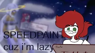 SPEEDPAINT :3
