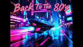 Back To The 80s 🎆 A Synthwave Retrowave MIX [To The Dome]