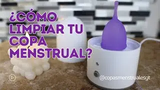 ¿Cómo limpiar tu copa y disco menstrual? 💧🧼🧼 copasmenstrualesgt.com