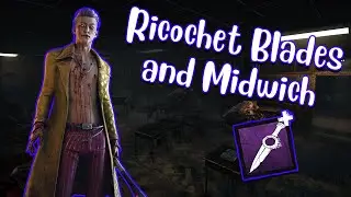 Dead By Daylight - Trickster, Ricochet Blades, and Midwich