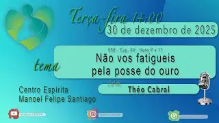 Não vos fatiqueis pela posse do ouro - com Théo Cabral