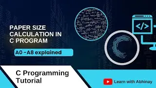 Paper Size Calculation in C Program | A0 to A8 Explained | Engineering C Programming Tutorial
