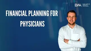 Financial Planning for Physicians